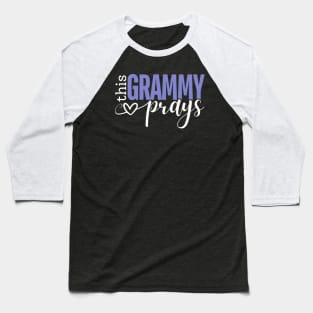 This Grammy Prays - Prayer Faith Baseball T-Shirt